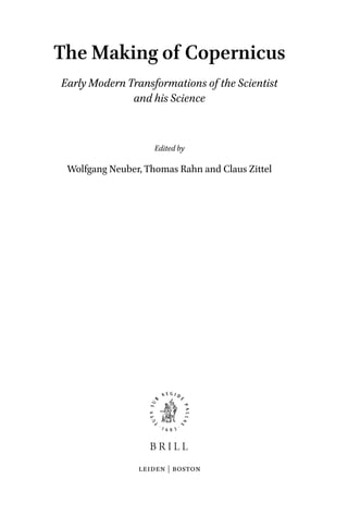 The Making Of Copernicus Early Modern Transformations Of A Scientist ...
