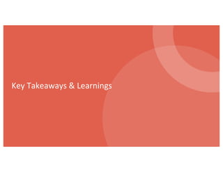 Key Takeaways & Learnings
 