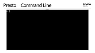 Presto - Command Line
 