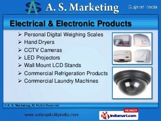 Electrical & Electronic Products
     Personal Digital Weighing Scales
     Hand Dryers
     CCTV Cameras
     LED Pro...