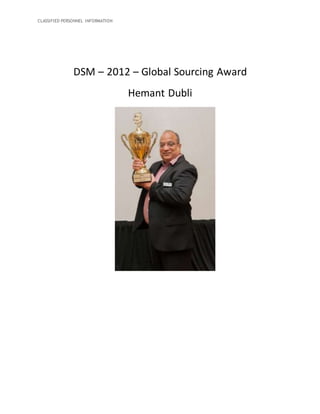 CLASSIFIED PERSONNEL INFORMATION
DSM – 2012 – Global Sourcing Award
Hemant Dubli
 