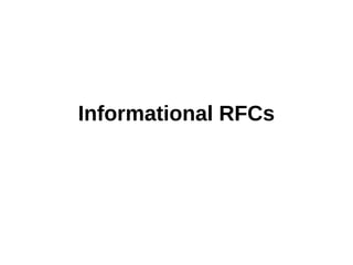 Informational RFCs
 
