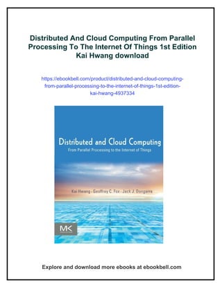Distributed And Cloud Computing From Parallel Processing To The ...