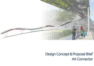 Design Concept & Proposal Brief
Art Connector
 