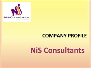 COMPANY PROFILE
NiS Consultants
 