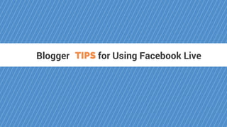 Facebook Live Video: What Bloggers Need to Know Slide 6