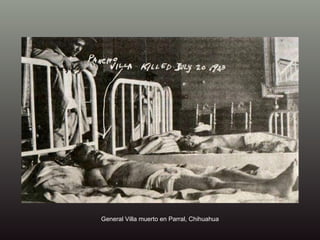 General Villa muerto en Parral, Chihuahua 