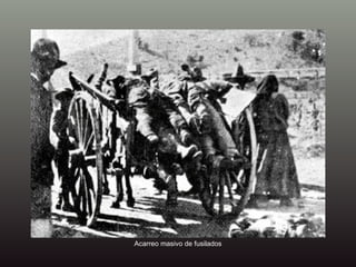 Acarreo masivo de fusilados 