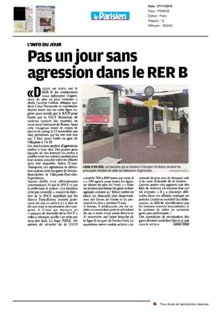 Date : 27/11/2010
                                                                                                      Pays : FRANCE
                                                                                                      Edition : Paris
                                                                                                      Page(s) : 12
                                                                                                      Diffusion : (56242)




L'INFO DU JOUR


Pas un jour sans
agression dans le RER B
     Depuis         un mois, sur le
            RER B, les conducteurs
            nous informent d'agres
sions de plus en plus violentes »,
alerte Laurent Gallois, délégué syn
dical L'nsa-Transports et machiniste
depuis treize ans sur cette ligne co
gérée pour moitié par la RATP, pour
l'autre par la SNCF Beaucoup de
victimes seraient des touristes, en
route pour l'aéroport de Roissy. Ainsi
cette voyageuse rouée de coups de
pied et de poing, le 13 novembre, par
cinq personnes qui lui ont volé son
sac. C'était avant l'arrêt en gare de
Vi)lepinteà7h30.
Les machinistes parient        d'agressions
parfois à huis clos. Des       jeunes gens
équipés de clés ferment         les portes à
soufflet entre les voitures,isolant ainsi
leur victime pour lui voler ses affaires
sans être inquiétés. Selon l'Unsa-
Transports, ces agressions se dérou            LKSNE B DU RER. Les touristes qui se rendent à l'aéroport de Roissy seraient les
lent surtout entre les gares de Sevran-        pri ncipales victimes de cette recrudescence d'agressions.            hp/grecorv ples.se.)
Beaudottes et VUlepinte-Pare-des-
Expositions.                                   contrôle 700 à 800 trains par mois, il         console de jeux avec le chéquier volé
Aucun chiffre n'est officiellement             y a 300 agents pour toutes les lignes          et la carte d'identité de la victime.-.
communiqué. Ni par la SNCF ni par              au départ de gare du Nord. » « Mais            Quinze autres vols aggravés par des
la prélecture de police. « La situation        on ne peut pas laisser les gens se faire       faits de violence en réunion leur ont
n'est pas nouvelle », nuance la direc          agresser comme ça         faut mettre en
                                                                      ! 11                    été imputés. « Il y a plusieurs diffi
tion de la SNCF, rappelant que les             place un dispositif plus important.            cultés dans ces affaires, explique un
directs Paris-Roissy avaient juste             avec des forces de l'ordre et du per           policier. L'extrême mobilité des délin
ment été mis en service il y a plus de         sonnel en plus », persiste l'L'nsa.            quants, la difficile identification par
dix ans pour la sécurisation des voya          A Sevran, 4 adolescents ont été ar             les victimes, souvent traumatisées, et
geurs. A l'Unsa, qui dénonce un                rêtés mi-novembre après ievol violent          le système de vidéo de certaines
« manque de réactivité de la SNCF »,           du sac à main d'une jeune femme le             gares, peu performant. »
celle-ci rétorque qu'elle « ne reste pas       1   1
                                                    novembre, sur l'autre branche de          Des opérations de sécurisation des
sans rien taire. La Suge (NDLR        les
                                       :       la ligne B, en gare de Sevran-Livry Le         gares devaient avoir lieu hier et ce soir
agents de sécurité de la SNCF)                 quatrième larron voulait acheter une           dans le secteur.              carole sterle




                                                                                                                 Tous droits de reproduction réservés
 