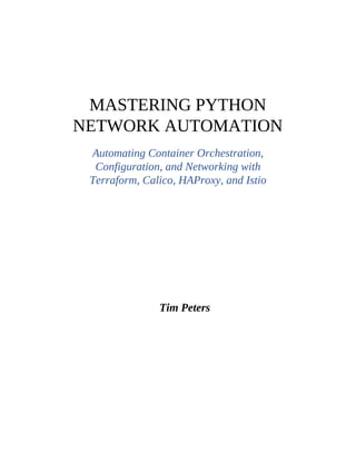 Mastering Python Network Automation Automating Container Orchestration ...