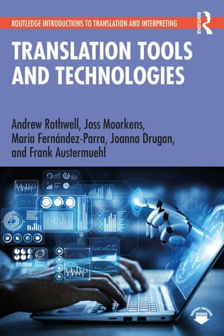 Andy Rothwell Translation Tools And Technologies Andrew Rothwell Joss Moorkens | PDF