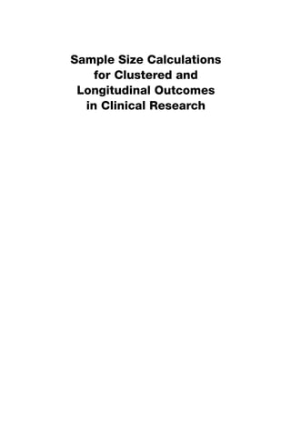 Sample Size Calculations For Clustered And Longitudinal Outcomes In ...