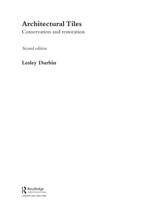 Architectural Tiles Conservation And Restoration 2nd Edition Lesley ...