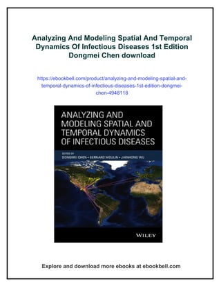 Analyzing And Modeling Spatial And Temporal Dynamics Of Infectious ...