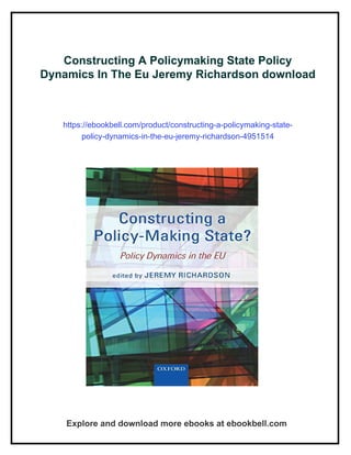 Constructing A Policymaking State Policy Dynamics In The Eu Jeremy ...