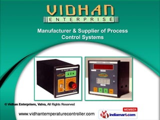 Manufacturer & Supplier of Process
        Control Systems
 