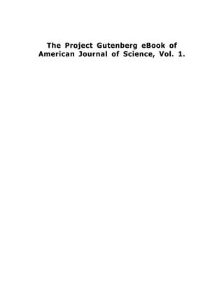 The Project Gutenberg eBook of
American Journal of Science, Vol. 1.
 