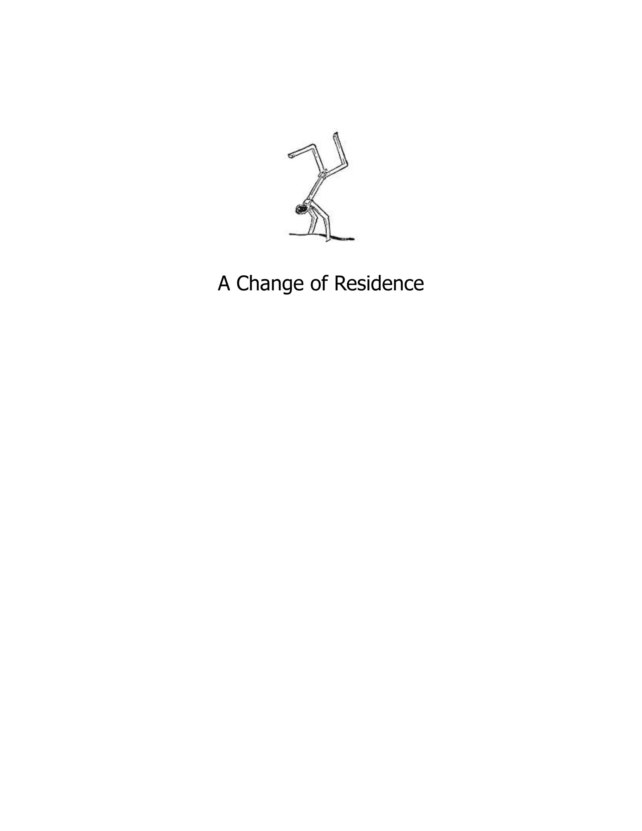 A Change of Residence
 