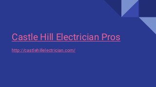 Castle Hill Electrician Pros
http://castlehillelectrician.com/
 