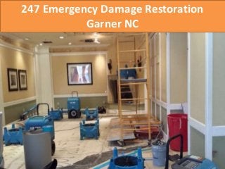 247 Emergency Damage Restoration
Garner NC
 