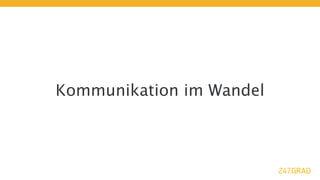 Kommunikation im Wandel
 