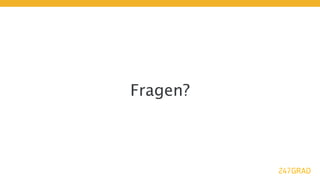 Fragen?
 