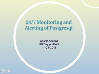 24/7 Monitoring and Alerting of PostgreSQL