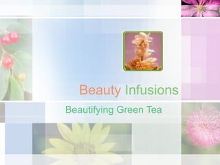 Beauty   Infusions Beautifying Green Tea 