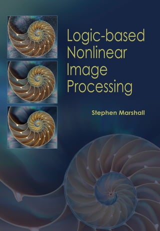 Logicbased Nonlinear Image Processing Illustrated Edition Stephen ...