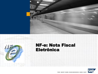 NF-e: Nota Fiscal
Eletrônica
 