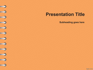 Presentation Title
Subheading goes here
 