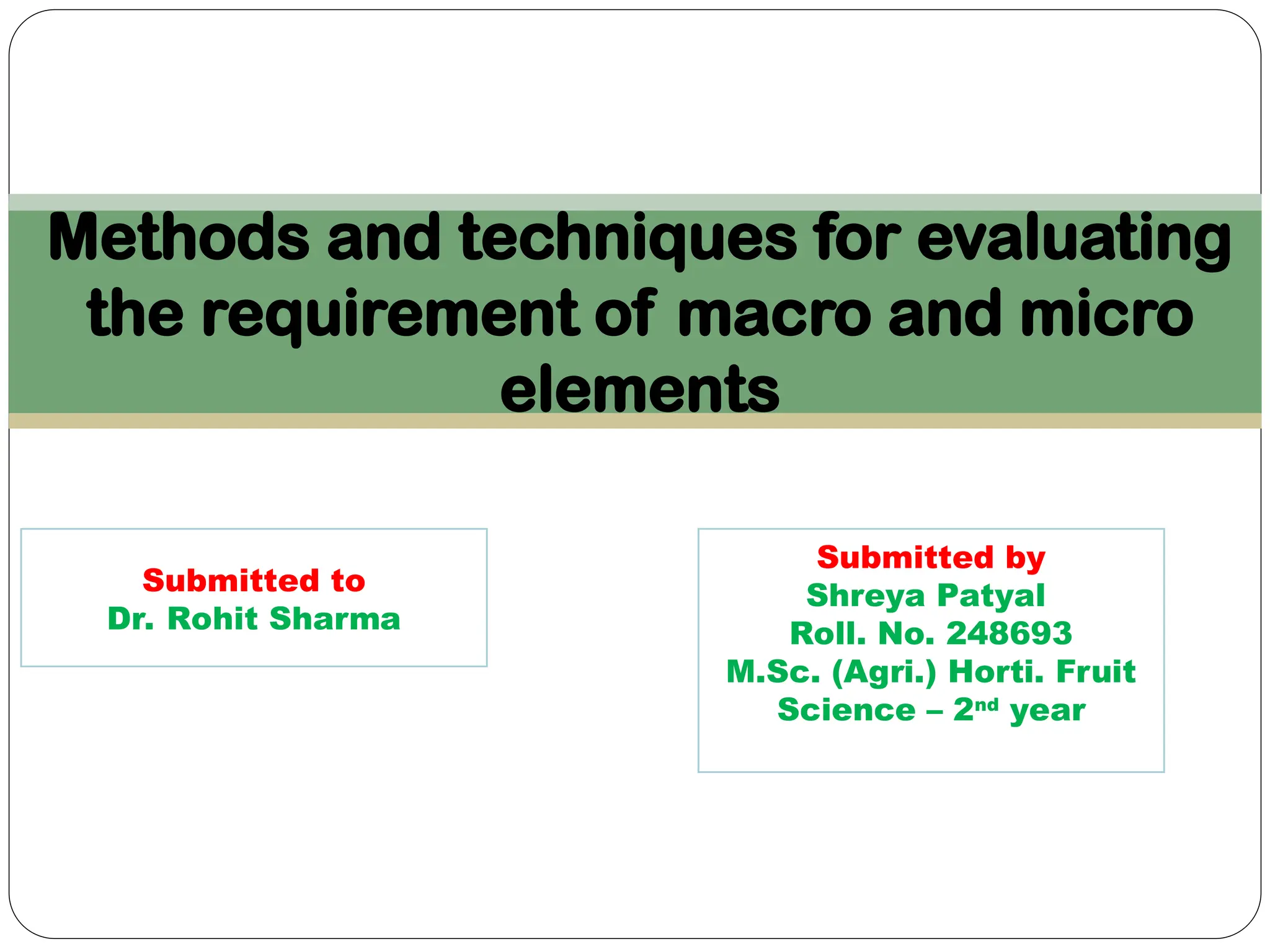 Methods and techniques for evaluating the requirement of macro and ...