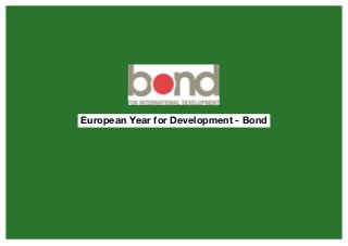 European Year for Development - Bond
 