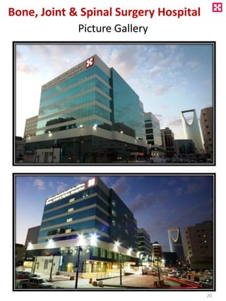 Bone, Joint & Spinal Surgery Hospital
Picture Gallery
20
 