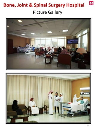 Bone, Joint & Spinal Surgery Hospital
Picture Gallery
22
 