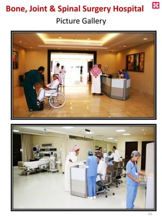 Bone, Joint & Spinal Surgery Hospital
Picture Gallery
23
 