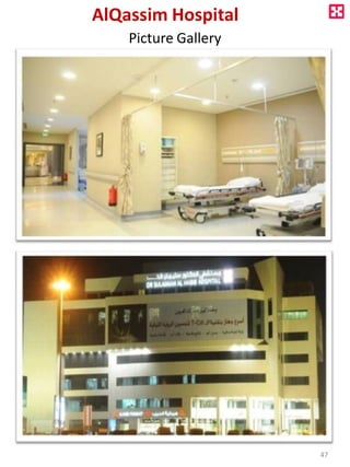 AlQassim Hospital
Picture Gallery
47
 