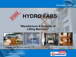 HYDRO FABS “ Manufacturer & Exporter of  Lifting Machines” ©  Hydro Fabs,  All Rights Reserved 