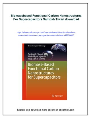 Biomassbased Functional Carbon Nanostructures For Supercapacitors ...