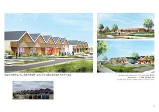 4
COMMERCIAL CENTER SAINT GEOSMES FRANCE director, architect in charge b&d
Architect : YVES LAGACHE
22 000 sqm- RETAILS PARK (under construction)
 