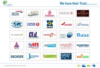 © Copyright. 2016. Kale Logistics Solutions Private Limited
We have their Trust………..
 