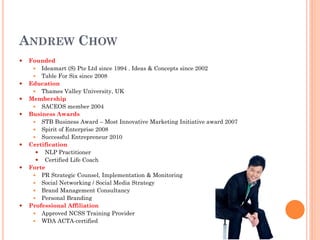 ANDREW CHOW
   Founded
      Ideamart (S) Pte Ltd since 1994 . Ideas & Concepts since 2002
      Table For Six since 20...