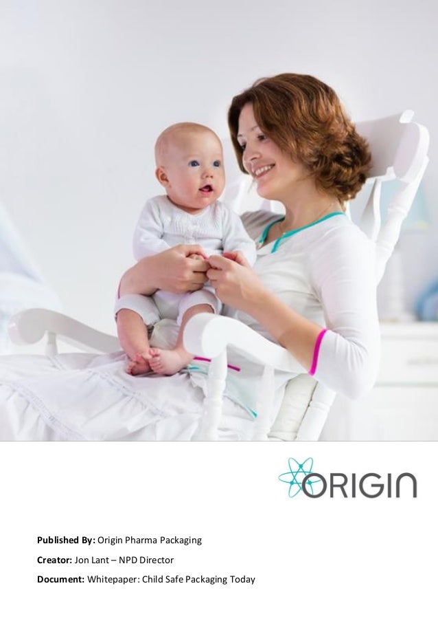WHITE PAPER Child Safe Packaging Today