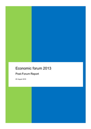 Economic forum 2013
Post-Forum Report
29 August 2016
 