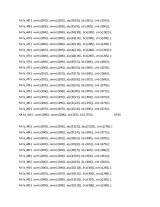 FA fa_467 ( .sum(s[282]),.carry(c[282]),.a(p[16][8]),.b( s[281]),.cin( c[259]) );
FA fa_468 ( .sum(s[283]),.carry(c[283]),.a(p[15][9]),.b( s[282]),.cin( c[260]) );
FA fa_469 ( .sum(s[284]),.carry(c[284]),.a(p[14][10]),.b( s[283]),.cin( c[261]) );
FA fa_470 ( .sum(s[285]),.carry(c[285]),.a(p[13][11]),.b( s[284]),.cin( c[262]) );
FA fa_471 ( .sum(s[286]),.carry(c[286]),.a(p[12][12]),.b( s[285]),.cin( c[263]) );
FA fa_472 ( .sum(s[287]),.carry(c[287]),.a(p[11][13]),.b( s[286]),.cin( c[264]) );
FA fa_473 ( .sum(s[288]),.carry(c[288]),.a(p[10][14]),.b( s[287]),.cin( c[265]) );
FA fa_474 ( .sum(s[289]),.carry(c[289]),.a(p[9][15]),.b( s[288]),.cin( c[266]) );
FA fa_475 ( .sum(s[290]),.carry(c[290]),.a(p[8][16]),.b( s[289]),.cin( c[267]) );
FA fa_476 ( .sum(s[291]),.carry(c[291]),.a(p[7][17]),.b( s[290]),.cin( c[268]) );
FA fa_477 ( .sum(s[292]),.carry(c[292]),.a(p[6][18]),.b( s[291]),.cin( c[269]) );
FA fa_478 ( .sum(s[293]),.carry(c[293]),.a(p[5][19]),.b( s[292]),.cin( c[270]) );
FA fa_479 ( .sum(s[294]),.carry(c[294]),.a(p[4][20]),.b( s[293]),.cin( c[271]) );
FA fa_480 ( .sum(s[295]),.carry(c[295]),.a(p[3][21]),.b( s[294]),.cin( c[272]) );
FA fa_481 ( .sum(s[296]),.carry(c[296]),.a(p[2][22]),.b( s[295]),.cin( c[273]) );
FA fa_482 ( .sum(s[297]),.carry(c[297]),.a(p[1][23]),.b( s[296]),.cin( c[274]) );
HA ha_424 ( .sum(s[298]),.carry(c[298]),.a(s[297]),.b( c[275])); //P24
FA fa_483 ( .sum(s[299]),.carry(c[299]), .a(p[23][2]),.b( p[22][3]),.cin( c[276]) );
FA fa_484 ( .sum(s[300]),.carry(c[300]),.a(p[21][4]),.b( s[299]),.cin( c[277]) );
FA fa_485 ( .sum(s[301]),.carry(c[301]),.a(p[20][5]),.b( s[300]),.cin( c[278]) );
FA fa_486 ( .sum(s[302]),.carry(c[302]),.a(p[19][6]),.b( s[301]),.cin( c[279]) );
FA fa_487 ( .sum(s[303]),.carry(c[303]),.a(p[18][7]),.b( s[302]),.cin( c[280]) );
FA fa_488 ( .sum(s[304]),.carry(c[304]),.a(p[17][8]),.b( s[303]),.cin( c[281]) );
FA fa_489 ( .sum(s[305]),.carry(c[305]),.a(p[16][9]),.b( s[304]),.cin( c[282]) );
FA fa_490 ( .sum(s[306]),.carry(c[306]),.a(p[15][10]),.b( s[305]),.cin( c[283]) );
FA fa_491 ( .sum(s[307]),.carry(c[307]),.a(p[14][11]),.b( s[306]),.cin( c[284]) );
FA fa_492 ( .sum(s[308]),.carry(c[308]),.a(p[13][12]),.b( s[307]),.cin( c[285]) );
FA fa_493 ( .sum(s[309]),.carry(c[309]),.a(p[12][13]),.b( s[308]),.cin( c[286]) );
 