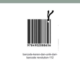 barcode-keren-dan-unik-dari-
barcode revolution-112
 