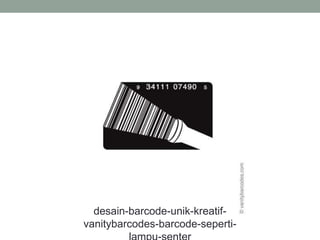 desain-barcode-unik-kreatif-
vanitybarcodes-barcode-seperti-
 