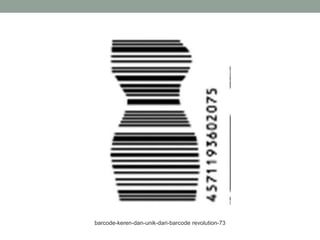 barcode-keren-dan-unik-dari-barcode revolution-73
 