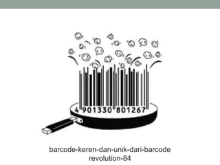 barcode-keren-dan-unik-dari-barcode
revolution-84
 
