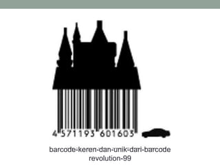 barcode-keren-dan-unik-dari-barcode
revolution-99
 